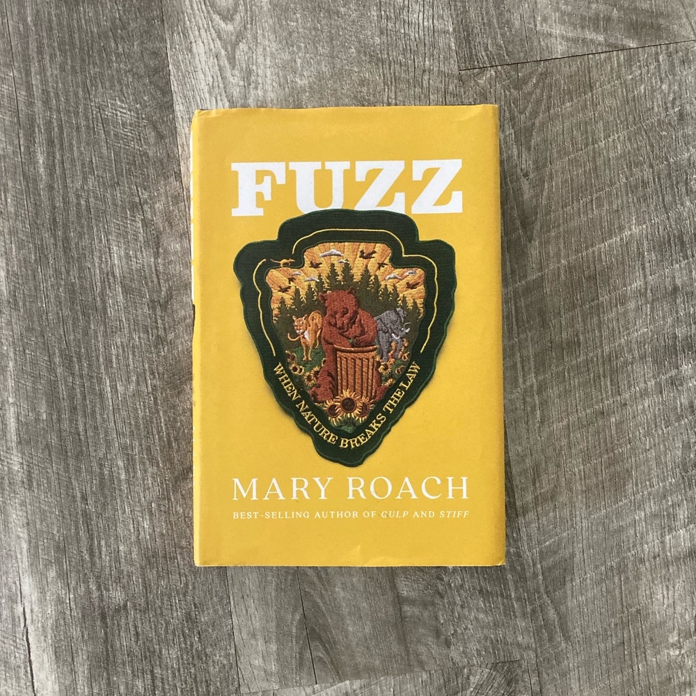 Fuzz: When Nature Breaks the Law by Mary Roach